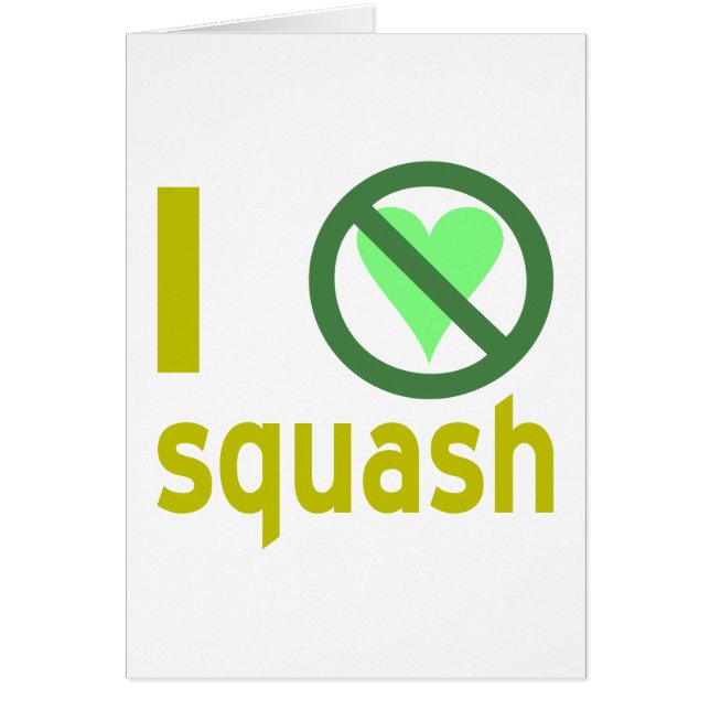 I Hate Squash No Love (Front)