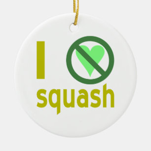 I Hate Squash No Love Ceramic Tree Decoration