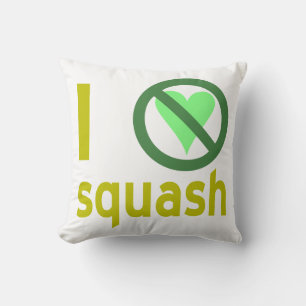 I Hate Squash No Love Cushion