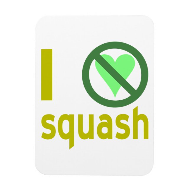I Hate Squash No Love Magnet (Vertical)