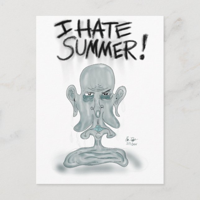 I HATE SUMMER! - sweating and melting Postcard (Front)