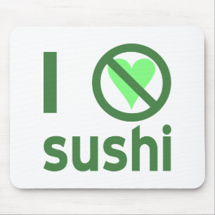 I Hate Sushi Mouse Pad