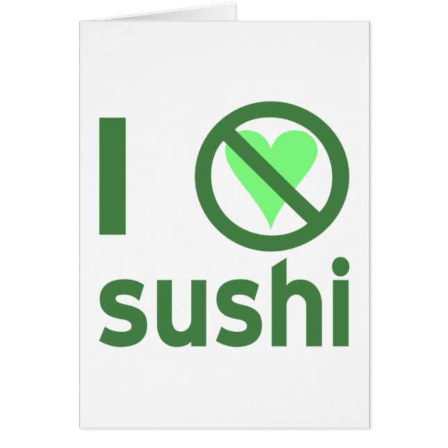 I Hate Sushi No Love  (Front)