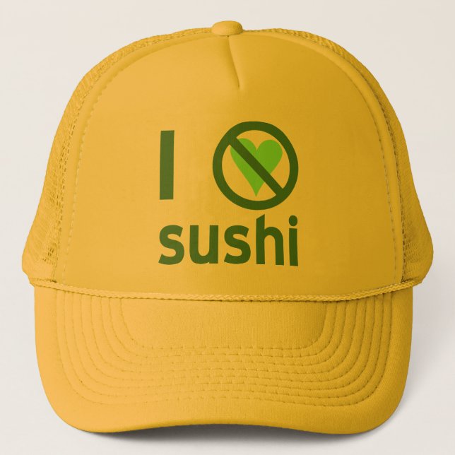 I Hate Sushi No Love  Trucker Hat (Front)