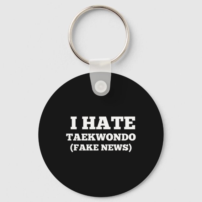 I Hate Taekwondo Key Ring (Front)