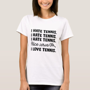 I Hate Tennis T-Shirt