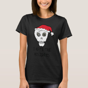 I Hate The Holidays Scull anti Christmas T-Shirt