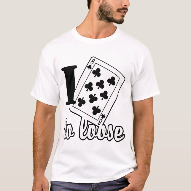 I hate to loose T-Shirt (Front)