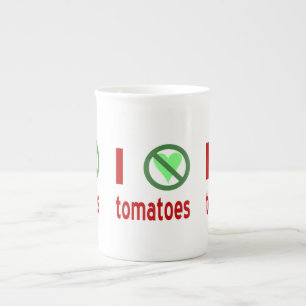 I Hate Tomatoes No Love Bone China Mug