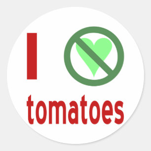 I Hate Tomatoes No Love Classic Round Sticker