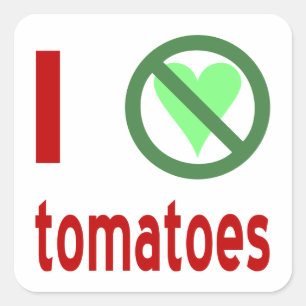 I Hate Tomatoes No Love Square Sticker