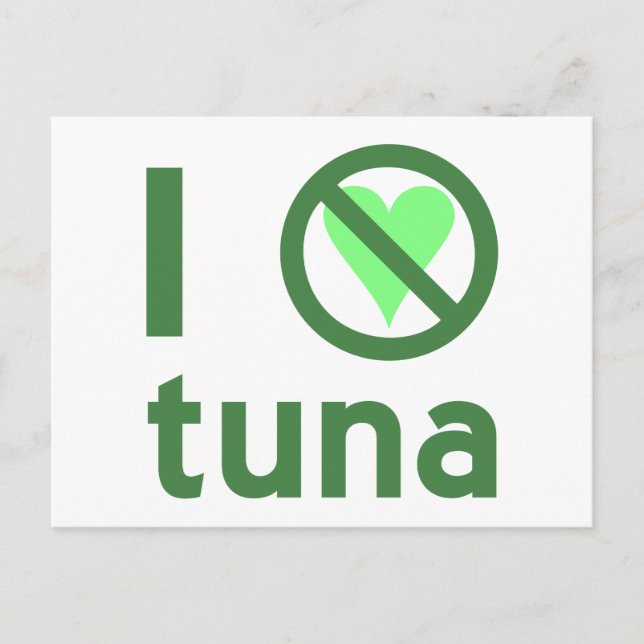 I Hate Tuna No Love  Postcard (Front)
