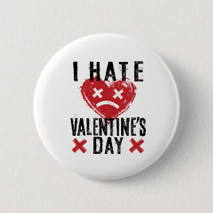 I Hate Valentine's Day 6 Cm Round Badge