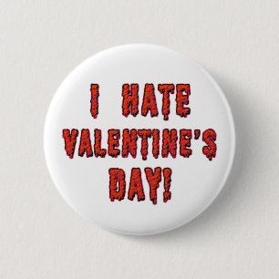I Hate Valentine's Day 6 Cm Round Badge