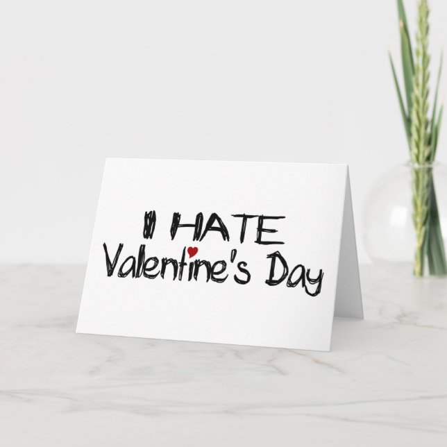 I Hate Valentine'S Day Holiday Card (Front)