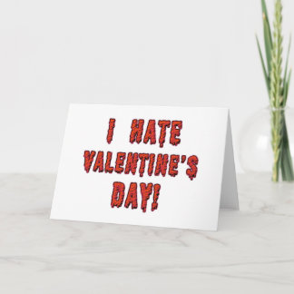 I Hate Valentine's Day Holiday Card