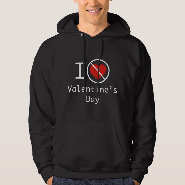 I Hate Valentine's Day Hoodie (Front)