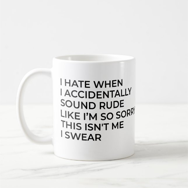 I hate when I accidentally sound rude i'm so sorry Coffee Mug (Left)