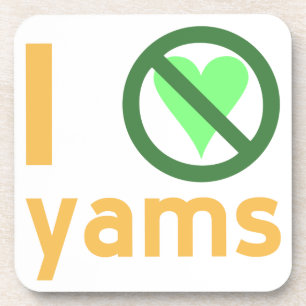 I Hate Yams Coaster