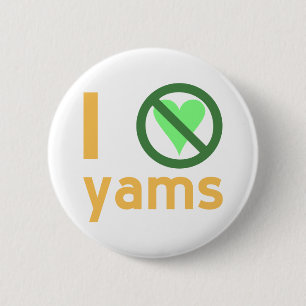 I Hate Yams No Love 6 Cm Round Badge
