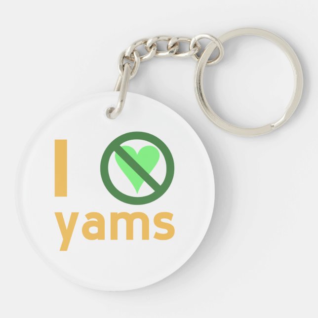 I Hate Yams No Love Key Ring (Back)
