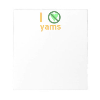 I Hate Yams No Love Notepad
