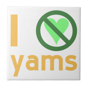 I Hate Yams No Love Tile