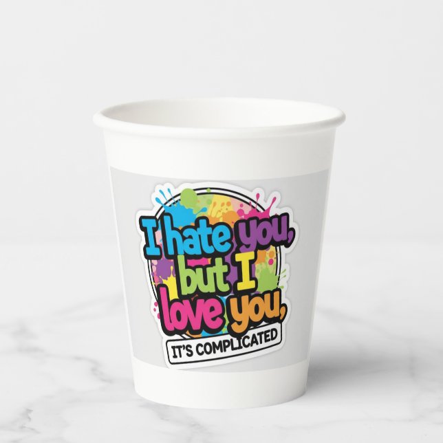 I Hate You But I Love You Sticker Paper Cups (Front)