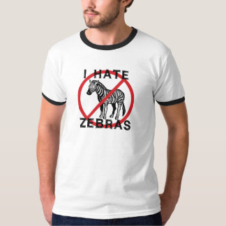 I Hate Zebras T-Shirt