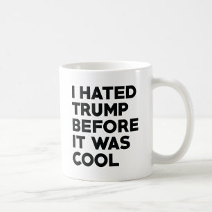 I Hated Trump Coffee Mug