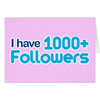 I Have 1000+ Followers