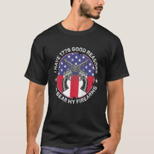 I Have 1776 Good Reasons To Bear My Firearms 2nd T-Shirt