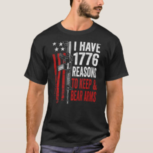 I Have 1776 Reasons To Keep And Bear Arms Ar15 Us T-Shirt