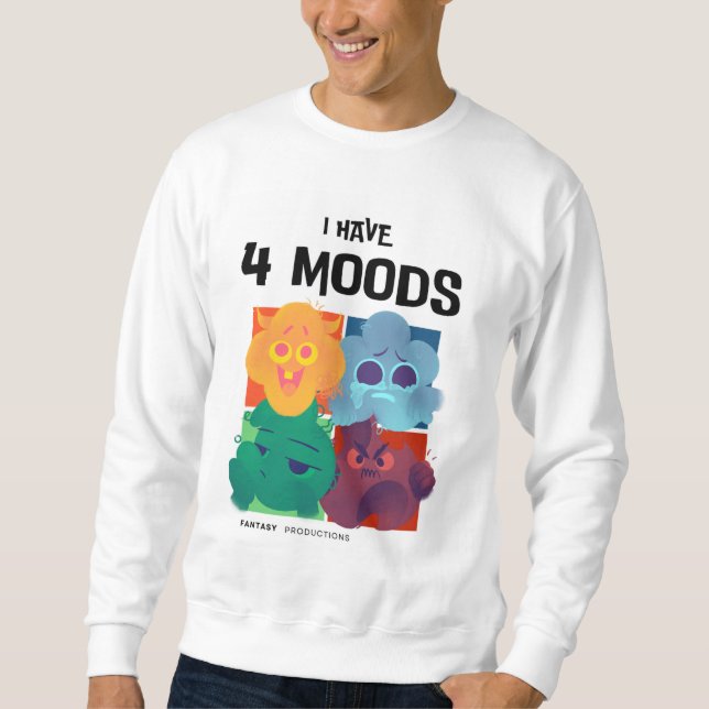"I Have 4 Moods" Graphic Sweatshirt for Men (Front)