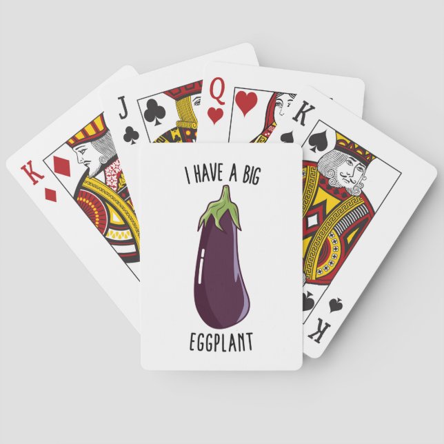 I Have A Big Eggplant - Funny Rude Eggplant Playing Cards (Back)