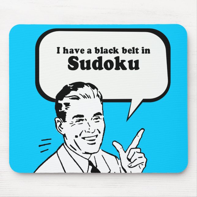 I HAVE A BLACK BELT IN SUDOKU MOUSE PAD (Front)