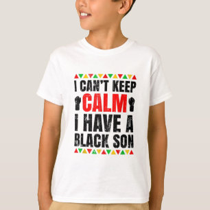 I Have A Black Son Gift For Black Mum Dad T-Shirt