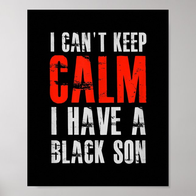 I Have A Black Son Gift For Frican Mum Dad (10) Poster (Front)
