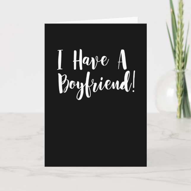 I Have A Boyfriend Card (Front)