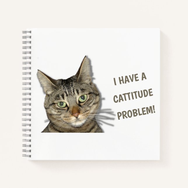I have a cattitude problem! cute custom notebook (Front)