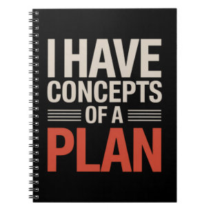 I Have a Concept of a Plan Notebook