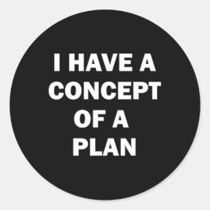 I Have A Concept Plan Kamala Trump Debate  Classic Round Sticker