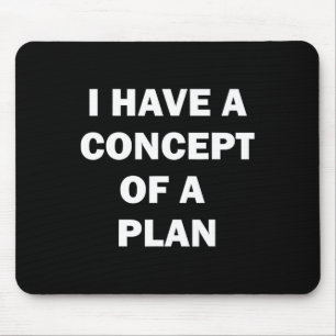 I Have A Concept Plan Kamala Trump Dete  Mouse Pad