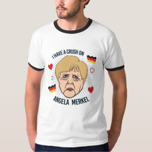 I have a crush on Angela Merkel - - T-Shirt