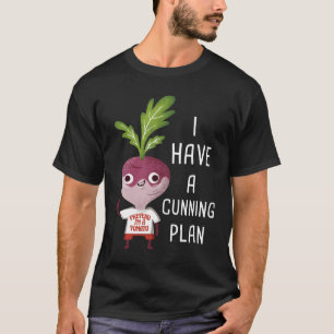 I Have a Cunning Plan Turnip Memes T-Shirt