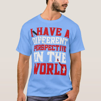 I have a different perspective on the world Braill T-Shirt