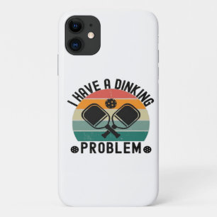 I Have A Dinking Problem  Case-Mate iPhone Case