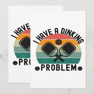 I Have A Dinking Problem  Thank You Card