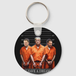 I Have A Dream Funny Trump Police Saying Quote  Key Ring