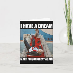 I Have A Dream Make Prison Great Again T-shirt.png Card